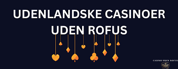 De Bedste Online Casinoer Uden ROFUS De Bedste Online Casinoer Uden ROFUS